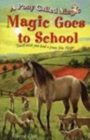 Pony Called Magic - Magic Goes to School (Pony Called Magic) 1905117337 Book Cover