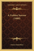 A Golden Sorrow 135881743X Book Cover