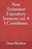 New Testament Expository Sermons vol. 9 1 Corinthians B0851LL5PY Book Cover