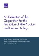 An Evaluation of the Corporation for the Promotion of Rifle Practice and Firearms Safety 1977401988 Book Cover