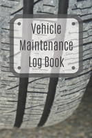 Vehicle Maintenance Log Book: Service Record Book For Cars, Trucks, Motorcycles And Automotive, Maintenance Log Book & Repairs, Moto jurnal 1670551156 Book Cover