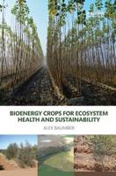 Bioenergy Crops for Ecosystem Health and Sustainability (Open Access) 0367173220 Book Cover