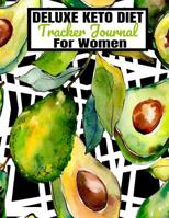 DELUXE KETO DIET Tracker Journal For Women: Simply Keto Perfect Daily Planner Book/Easy Beginner Diary for Weight Loss/Yearly/Meal Prep/Recipes/Progress/Goals/Fasting/Avocado Black, White & Green Desi 1076393659 Book Cover