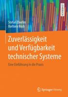Zuverlassigkeit Und Verfugbarkeit Technischer Systeme: Eine Einfuhrung in Die Praxis 3658035722 Book Cover
