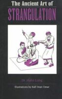Ancient Art Of Strangulation 0873648439 Book Cover