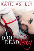 Drop Dead Sexy 1530575168 Book Cover