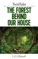 TwinTales: The Forest Behind Our House 0228802067 Book Cover