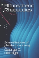 Atmospheric Rhapsodies: Externalizations of phantoms in a song B097XFSWL1 Book Cover