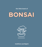 Little Book of Bonsai 1787136477 Book Cover