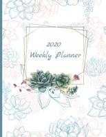 2020 Weekly Planner: Succulent Themed Planner, Calendar, Journal, Diary - 8.5x11 - January 1 Through December 31, 2020 1704335655 Book Cover