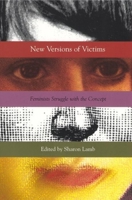 New Versions of Victims : Feminists Struggle With the Concept 0814751539 Book Cover