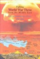 Fighting World War Three from the Middle East: Allied Contingency Plans, 1945-1954 071464269X Book Cover