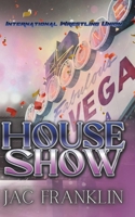 House Show: A MMNB Polyamorous Story (International Wrestling Union) B0CNGDZXPL Book Cover