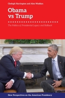 Obama V. Trump: The Politics of Presidential Legacy and Rollback 1474447015 Book Cover