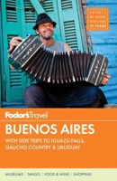 Fodor's Buenos Aires, 1st Edition (Fodor's Gold Guides)