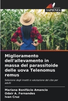 Miglioramento dell'allevamento in massa del parassitoide delle uova Telenomus remus (Italian Edition) 6208245974 Book Cover