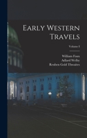 Early Western Travels; Volume I 1018977678 Book Cover
