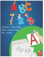 abc letter tracing and coloring for kids: Practice for Kids with Pen Control, Line Tracing, Letters, and More! B08CP9DK4B Book Cover