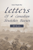 Letters of a Canadian Stretcher Bearer 1016322488 Book Cover