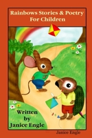 Rainbows Stories and Poetry For Children 1411686128 Book Cover