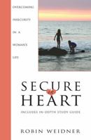 Secure in Heart: Overcoming Insecurity in a Woman's Life