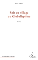 Soir au village ou Globalisphère: Poèmes (Harmattan Cameroun) (French Edition) 2343023638 Book Cover