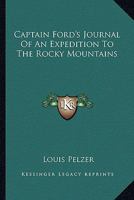 Captain Ford's Journal Of An Expedition To The Rocky Mountains 1163179094 Book Cover