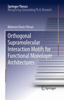Orthogonal Supramolecular Interaction Motifs for Functional Monolayer Architectures 3662522209 Book Cover