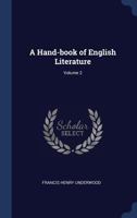 A Hand-book of English Literature; Volume 2 1376776286 Book Cover