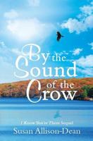 By The Sound Of The Crow 0990896803 Book Cover