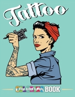 Tattoo Coloring Book: Adult Coloring Book with Awesome, Sexy, and Relaxing Tattoo Designs for Men and Women B08LNN58NL Book Cover