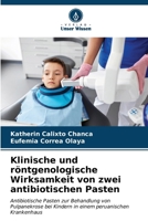 Klinische und röntgenologische Wirksamkeit von zwei antibiotischen Pasten (German Edition) 6206648044 Book Cover
