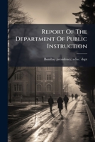 Report Of The Department Of Public Instruction 1286678714 Book Cover