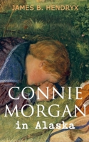 Connie Morgan in Alaska 802733196X Book Cover