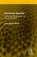 Dominican Republic: Politics and Development in an Unsovereign State 1041249012 Book Cover