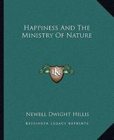 Happiness And The Ministry Of Nature 116287452X Book Cover