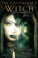 The Governor's Witch : Volume One of the Books of Witchery 1733750487 Book Cover