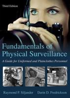 Fundamentals Of Physical Surveillance: A Guide For Uniformed And Plainclothes Personnel 0398036608 Book Cover