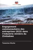 Engagement communautaire des entreprises (ECE) dans l'industrie minière du Zimbabwe (French Edition) 6208959667 Book Cover