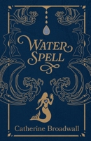 Water Spell 1960329944 Book Cover