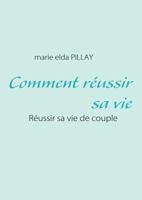 Comment R Ussir Sa Vie 2917462019 Book Cover