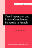 Case Suspension and Binary Complement Structure in French 1556195877 Book Cover