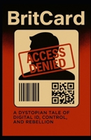 BritCard: Access Denied B0FSJQYFS9 Book Cover