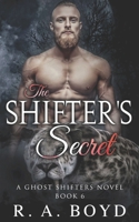 The Shifter's Secret: A Ghost Shifter Novel 1689490977 Book Cover