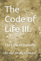 The Code of Life III.: The Code of Business B0H74YSD9W Book Cover