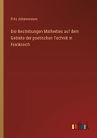 Die Bestrebungen Malherbes auf dem Gebiete der poetischen Technik in Frankreich (German Edition) 3368550284 Book Cover