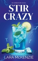 Stir Crazy: Maya's Blogs: Book 6 1068223677 Book Cover