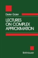 Lectures on Complex Approximation 081763147X Book Cover
