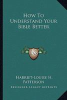 How To Understand Your Bible Better 1432568655 Book Cover