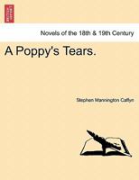 A Poppy's Tears. 1240874723 Book Cover